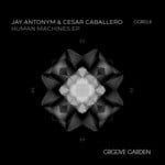 cover: Cesar Caballero|Jay Antonym - Human Machines