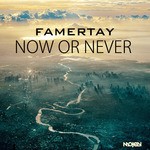 cover: Famertay - Now Or Never