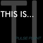 cover: Various - This Is...Pulse Plant