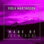 cover: Viola Martinsson - Made Of (Remixes)