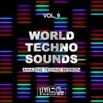 cover: Various - World Techno Sounds Vol 9 (Amazing Techno Session)