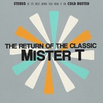 cover: Mister T - The Return Of The Classic