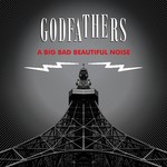 cover: The Godfathers - A Big Bad Beautiful Noise