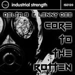 cover: Delta 9 & Lenny Dee - Core To The Rotten