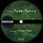 cover: Todd Terry - Fcku You