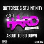 cover: Outforce & Stu Infinity - About To Go Down