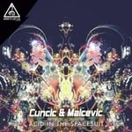 cover: Cuncic & Malcevic - Acid In The Spacesuit