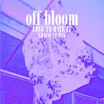 cover: Off Bloom - Love To Hate It (Vasco Remix)