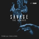 cover: Tom & Collins - Savage (The Remixes)