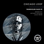 cover: Chicago Loop - Warehouse Daze