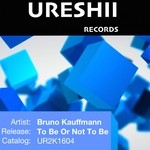 cover: Bruno Kauffmann - To Be Or Not To Be