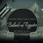 cover: Groove Addiction & Angel|Mc Magic & Jo-l - Bailando Mi Reggaeton