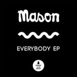 cover: Mason - Everybody