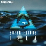 cover: Super Future - Isla