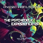 cover: Chronica & Mental Projection - The Psychedelic Experience EP