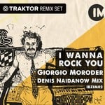 cover: Giorgio Moroder - I Wanna Rock You (Remix Traktor Set)