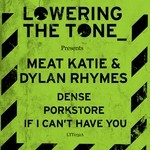 cover: Meat Katie & Dylan Rhymes - Dense, Porkstore, If I Can't Have You