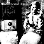 cover: Dubnoise - Paca, Give Me A Call