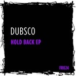 cover: Dubsco - Hold Back EP