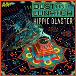 cover: Dust|Lunatica - Hippie Blaster