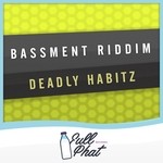 cover: Deadly Habitz - Bassment Riddim