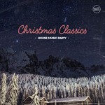 cover: Various - Christmas Classics House Music Party