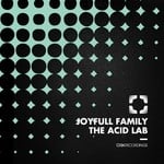 cover: Joyfull Family - The Acid Lab