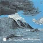 cover: Alex Humann - Reveil Chromatique