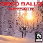 cover: Disco Ball'z - Superfunk EP