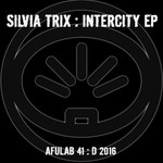 cover: Silvia Trix - Intercity EP