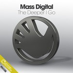 cover: Mass Digital - The Deeper I Go EP