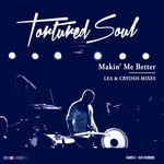 cover: Tortured Soul - Makin' Me Better