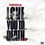 cover: The-dream - Love You To Death (Explicit)