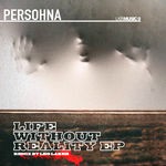 cover: Persohna - Life Without Reality EP