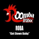 cover: Roba - Get Down Baby