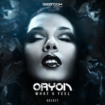 cover: Oryon - What U Feel