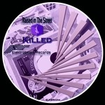 cover: Raised In The Street - Killed