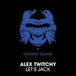 cover: Alex Twitchy - Let's Jack