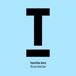 cover: Vanilla Ace - Scandalize