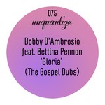 cover: Bettina Pennon|Bobby D'ambrosio - Gloria (The Gospel Dubs)