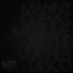 cover: Manny Cuevas - Meet Me At The Leather Disco EP