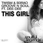 cover: B3rao|Dee-dee|Groove N Soul|Twism - This Girl