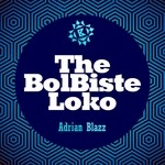 cover: Adrian Blazz - The BolBiste Loko