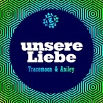 cover: Aniley|Tracemoon - Unsere Liebe