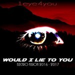 cover: 1eyes4you - Would I Lie To You