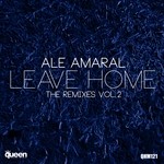 cover: Ale Amaral - Leave Home (The Remixes Vol 2)