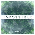 cover: Dakat - Impossible