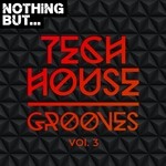 cover: Various - Nothing But... Tech House Grooves Vol 3