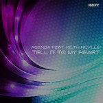 cover: Agenda|Keith Neville - Tell It To My Heart 2017