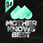 cover: Andromo|Birdhouse|Klangkuenstler|Robosonic|Rodriguez|Sordo|Thabo Getsome - Mother Knows Best 4